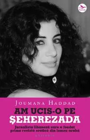 Am ucis-o pe Seherezada