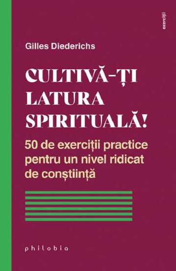 Cultiva-ti latura spirituala!