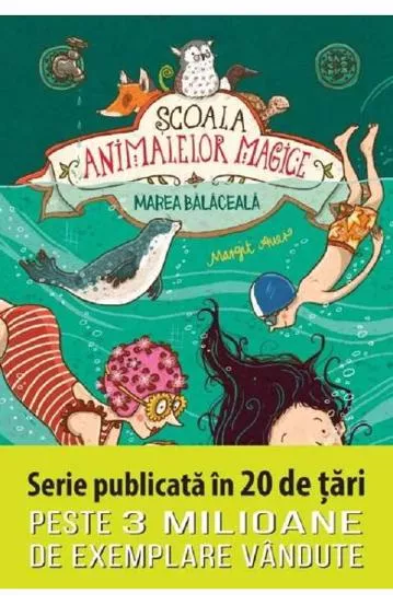 Scoala animalelor magice. Marea balaceala