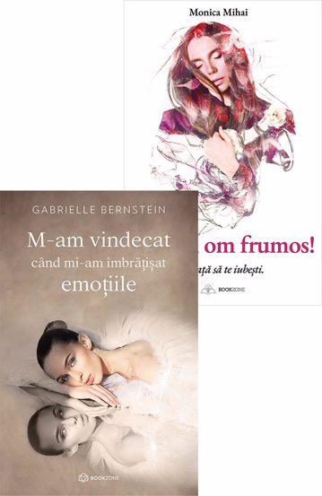 M-am vindecat cand mi-am imbratisat emotiile + Esti un om frumos! Invata sa te iubesti