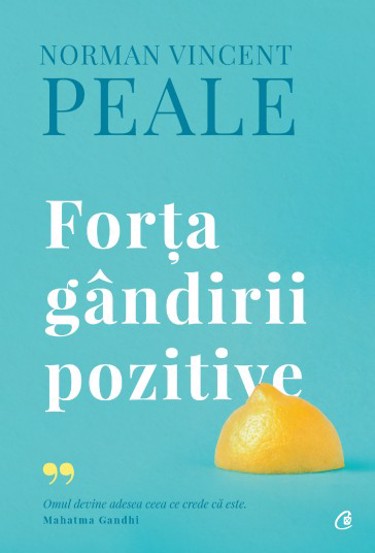 Forta gandirii pozitive. Editie de colectie