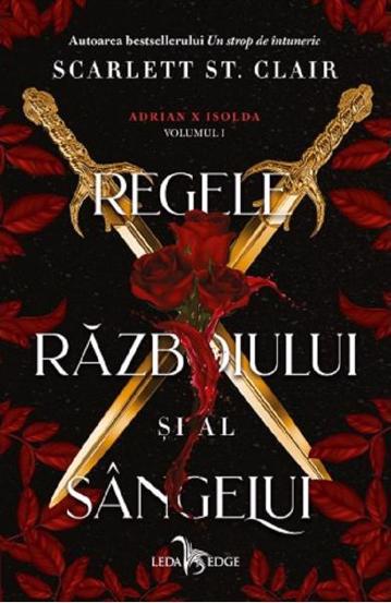 Regele razboiului si al sangelui.  Seria Adrian X Isolda Vol. 1