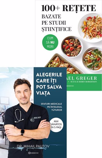 Alegerile care iti pot salva viata + 100+ retete bazate pe studii stiintifice