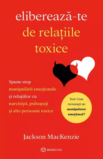 Arta manipularii + Elibereaza-te de relatiile toxice