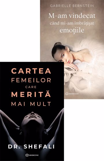 Cartea femeilor care merita mai mult+ M-am vindecat cand mi-am imbratisat emotiile