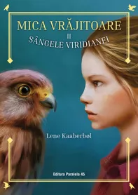 Sângele Viridianei. Mica vrăjitoare Vol. 2