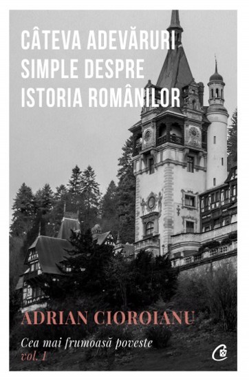 Cateva adevaruri simple despre Istoria romanilor