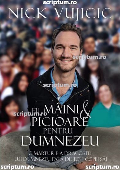 Fii maini si picioare pentru Dumnezeu
