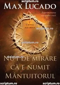 Nu-i de mirare ca e numit Mantuitorul