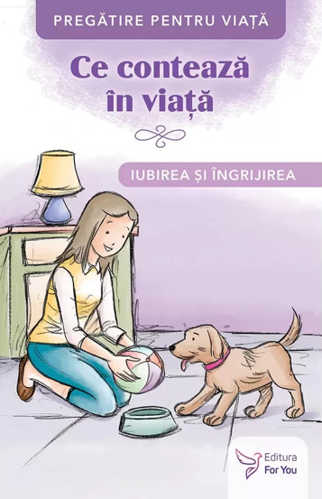 Ce conteaza in viata. Iubirea si ingrijirea