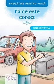 Fă ce este corect. Onestitatea