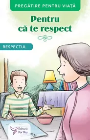 Pentru că te respect. Respectul