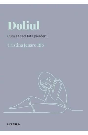 Descopera Psihologia. Doliul. Cum sa faci fata pierderii