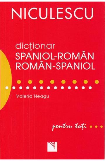 Dictionar spaniol-roman, roman-spaniol pentru toti