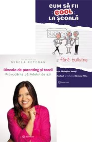 Dincolo de parenting și teorii + Cum sa fii cool la scoala 
