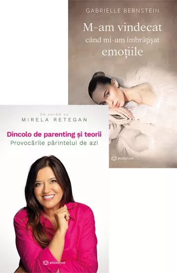 Dincolo de parenting si teorii + M-am vindecat cand mi-am imbratisat emotiile