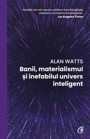 Banii, materialismul si inefabilul univers inteligent