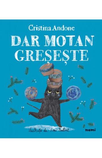Dar motan greseste