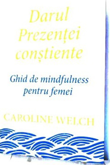 Darul Prezentei constiente