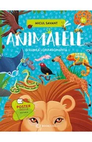 ANIMALELE și lumea lor fascinantă 
