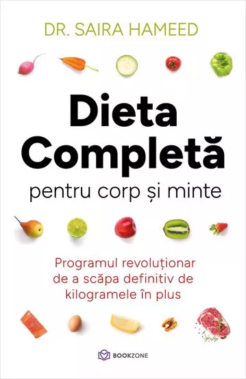 Vindecarea relatiei cu mancarea + Dieta completa pentru corp si minte