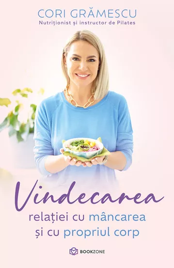 Vindecarea relatiei cu mancarea + Ingredientele care ne fac viata mai frumoasa
