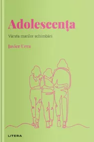 Descopera psihologia. Adolescenta