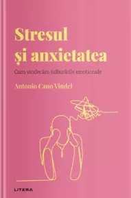 Descopera psihologia. Stresul si anxietatea