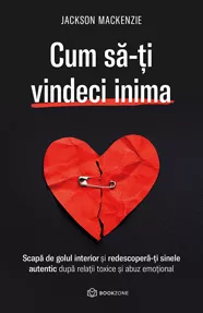 Cum să-ți vindeci inima