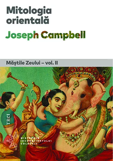 Mitologia orientala. Mastile Zeului Vol. 2
