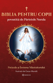 Seria completă Biblia pentru copii povestită de Părintele Necula