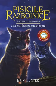 Pisicile Razboinice Vol.34: Viziunea din umbre. Cea mai intunecata noapte