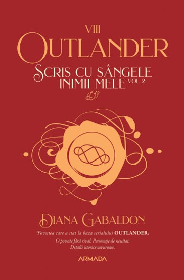Scris cu sangele inimii mele Vol. 2 (Seria OUTLANDER, partea a VIII-a)