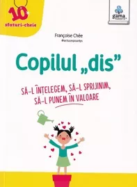 Copilul "dis"