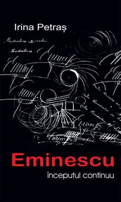 Eminescu inceputul continuu