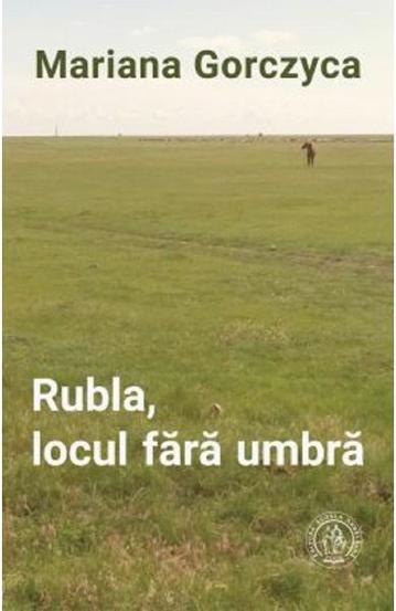 Rubla, locul fara umbra