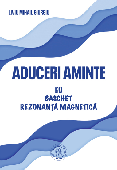 Aduceri aminte. Eu, baschet, rezonanta magnetica