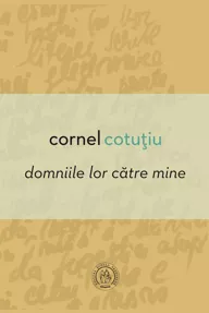 Domniile lor catre mine