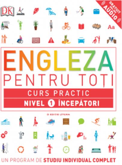 Engleza pentru toti. Curs practic
