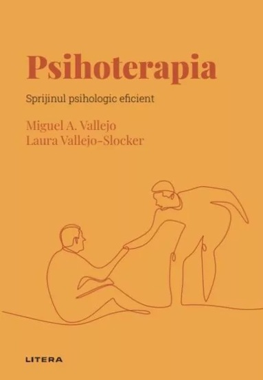 Psihoterapia. Sprijinul psihologic eficient