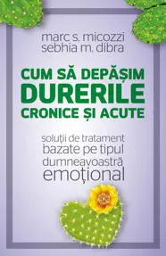 Cum sa depasim durerile cronice si acute