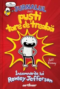 Rowley prezinta Vol. 1 - Jurnalul unui pusti tare de treaba