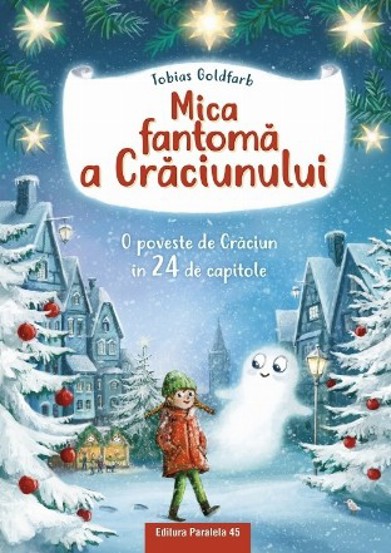 Mica fantoma a Craciunului : o poveste de Craciun in 24 de capitole