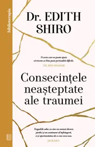 Consecintele neasteptate ale traumei