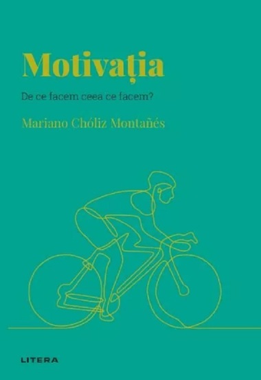 Descopera psihologia. Motivatia