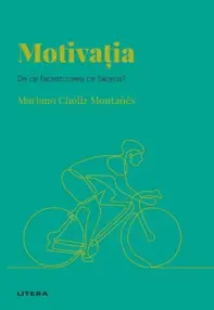 Descopera psihologia. Motivatia