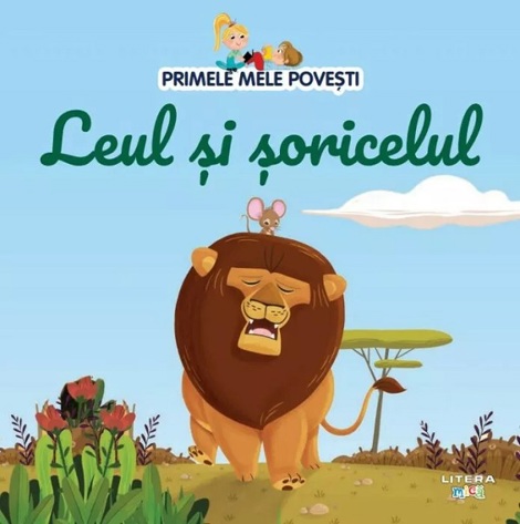  Primele mele povesti. Leul si soricelul