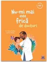 Nu-mi mai este frica de doctori
