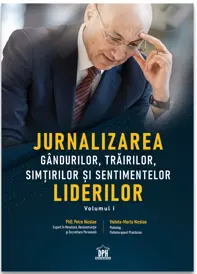 Jurnalizarea gandurilor, trairilor, simturilor si sentimentelor liderilor