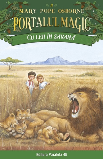 Portalul magic 11: Cu leii in savana Ed.4